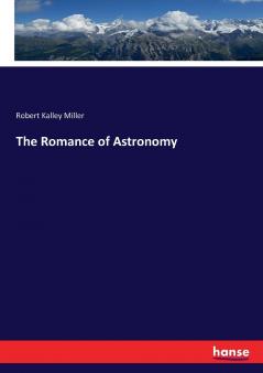 The Romance of Astronomy
