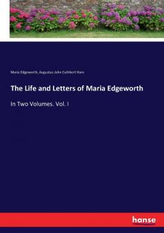 The Life and Letters of Maria Edgeworth