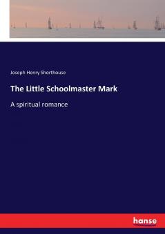 The Little Schoolmaster Mark