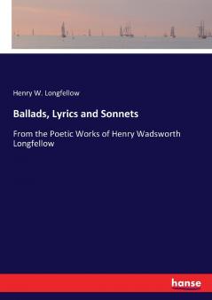 Ballads Lyrics and Sonnets