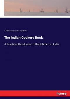 The Indian Cookery Book