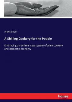 A Shilling Cookery for the People