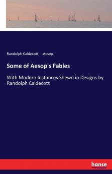Some of Aesop's Fables