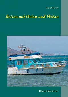 Reisen mit Orion und Wotan