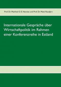 Internationale Gespr��che ��ber Wirtschaftpolitik im Rahmen einer Konferenzreihe in Estland