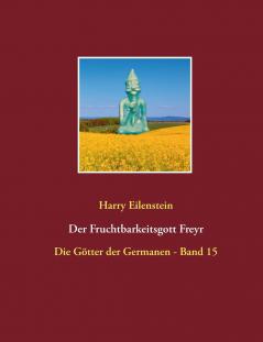 Der Fruchtbarkeitsgott Freyr