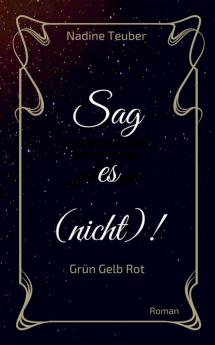 Sag es (nicht)!
