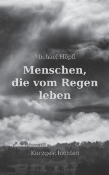 Menschen die vom Regen leben