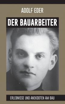Der Bauarbeiter