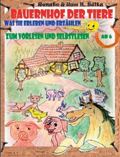 Bauernhof der Tiere - was sie erleben und erzählen