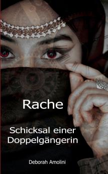 Rache. Schicksal einer Doppelgängerin