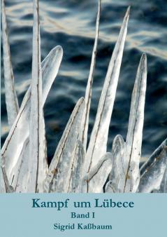 Kampf um Lübece Band I