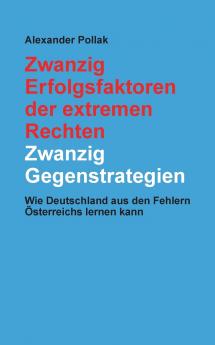Zwanzig Erfolgsfaktoren der extremen Rechten