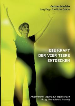 Die Kraft der vier Tiere entdecken