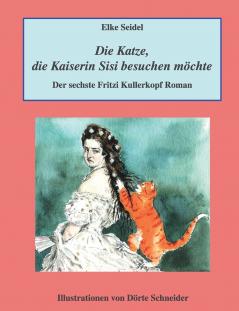 Die Katze die Kaiserin Sisi besuchen möchte