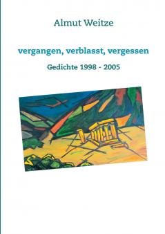 Vergangen verblasst vergessen