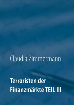 Terroristen der Finanzmärkte Teil III