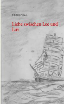 Liebe zwischen Lee und Luv