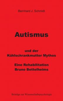 Autismus und der Kühlschrankmutter Mythos