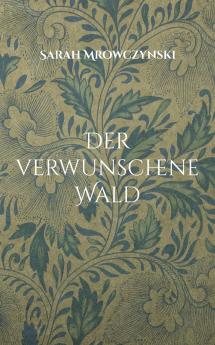 Der verwunschene Wald