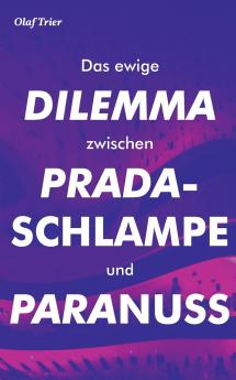 Das ewige Dilemma zwischen Pradaschlampe und Paranuss