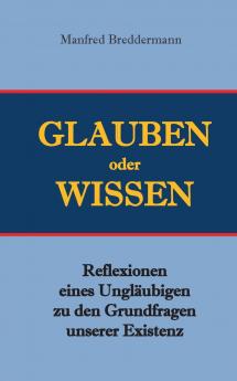 Glauben oder Wisssen