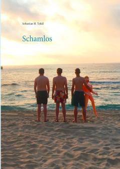 Schamlos