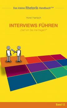 Rhetorik-Handbuch 2100 - Interviews führen