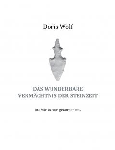 Das wunderbare Vermächtnis der Steinzeit