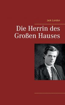Die Herrin des Großen Hauses