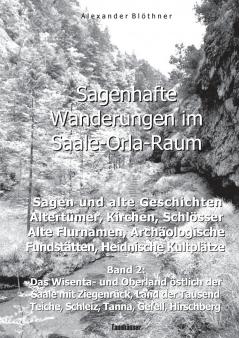 Sagenhafte Wanderungen im Saale-Orla-Raum