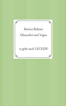 Glutenfrei und vegan