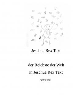 der reichste der Welt in Jeschua Rex Text