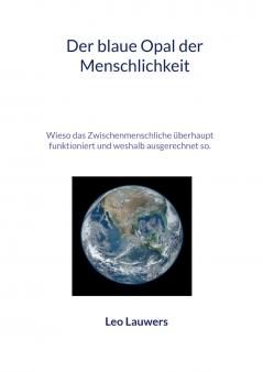 Der blaue Opal der Menschlichkeit
