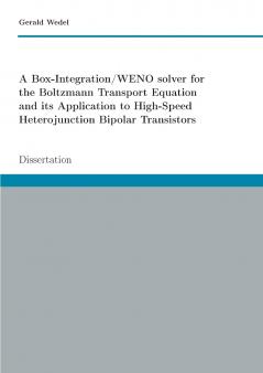 A Box-Integration/WENO solver for the Boltzmann Transport Equation its Application to High-Speed Heterojunction Bipolar Transistors