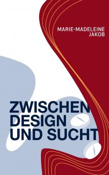 Zwischen Design und Sucht