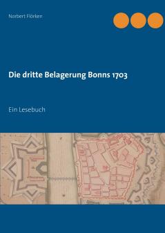 Die dritte Belagerung Bonns 1703