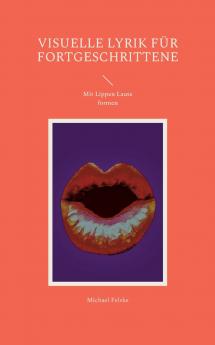 Visuelle Lyrik für Fortgeschrittene