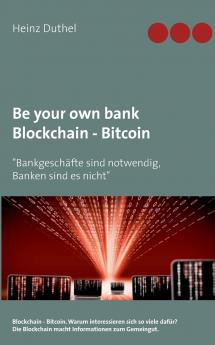 Be your own bank - Blockchain - Bitcoin