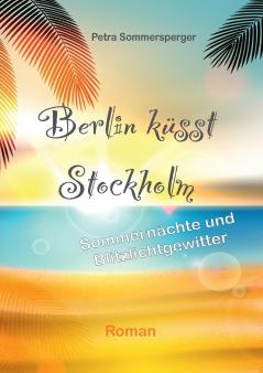 Berlin küsst Stockholm