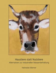 Haustiere statt Nutztiere
