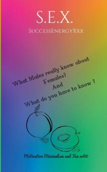 What Males know about Females? And what do you have to know?