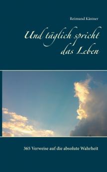Und t��glich spricht das Leben