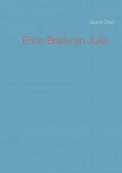 Erste Briefe an Julia