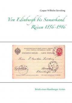 Von Edinburgh bis Samarkand Reisen 1856 - 1916