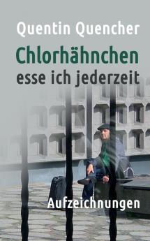 Chlorhähnchen esse ich jederzeit