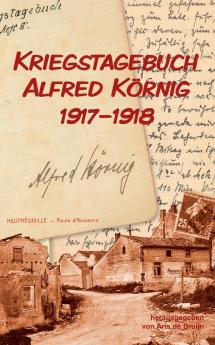 Kriegstagebuch Alfred Körnig 1917-1918