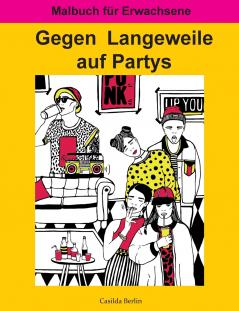 Gegen Langeweile auf Partys
