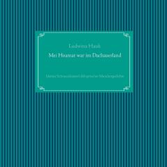 Mei Hoamat war im Dachauerland