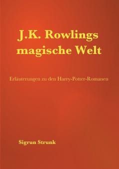 J.K. Rowlings magische Welt